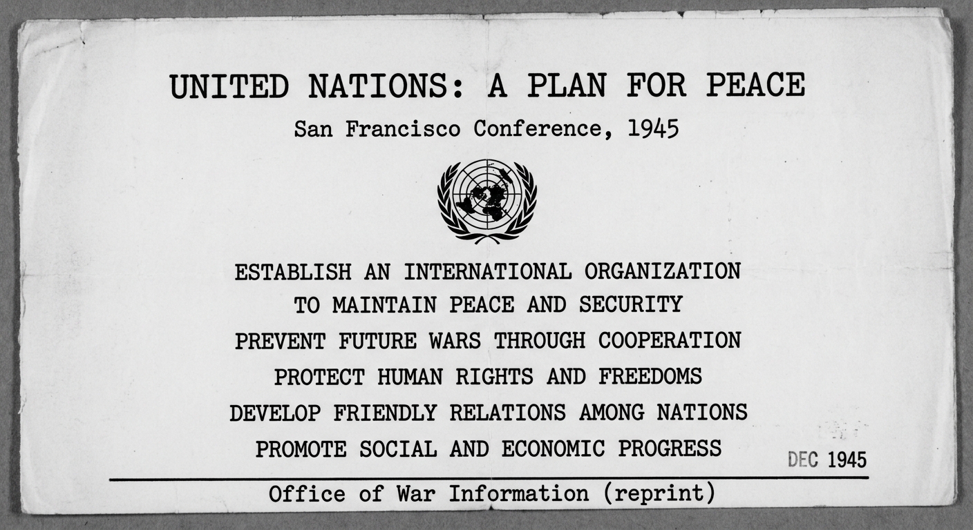 Black-and-white leaflet-style historical document titled “United Nations: A Plan for Peace,” dated December 1945, with brief text about preventing future wars and protecting human rights and a simple globe-and-laurel emblem.